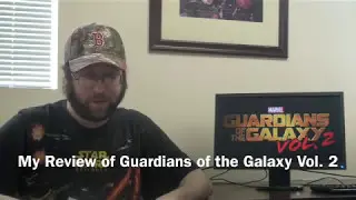 My Review of Guardians of the Galaxy Vol  2