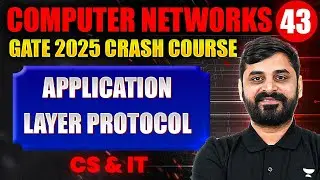 Computer Networks 43 | Application Layer Protocol | CS & IT | GATE Crash Course