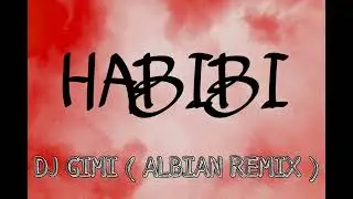 DJ Gimi-O × Habibi ( ALBIAN REMIX)