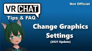 VRChat FAQ: Change graphics settings in game (2021 Update)