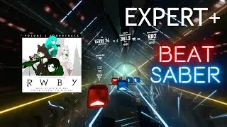 RWBY - Time to SAY Goodbye [Expert+]