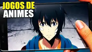 OS 20 JOGOS PARA ANDROID DE ANIMES ONLINE QUE SÃO PERFEITOS