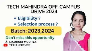 Tech Mahindra Off-Campus Drive 2024 | Freshers hiring @techlecture