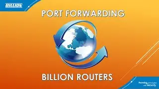 How to setup PORT FORWARDING in Billion Routers