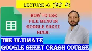 GOOGLE SHEET || GOOGLE SPREADSHEET || GOOGLE EXCEL||  HOW TO USE FILE MENU IN GOOGLE SHEET