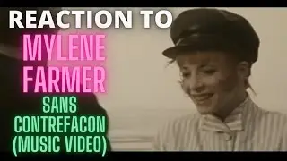 REACTION to MYLENE FARMER  - sans contrefaçon (MUSIC VIDEO)