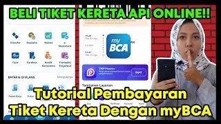 Cara Bayar Tiket kereta api pakai My BCA Untuk Pemula 2024 | Tutorial Pembayaran Tiket Kereta  MYBCA