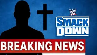 HUGE WWE Star DEAD before Smackdown Tonight 2025! WWE Raw News