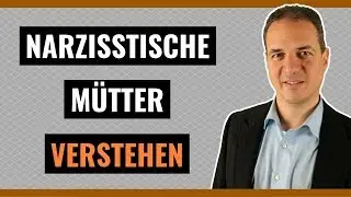 Narzisstische Mutter - Vom Verbot das eigene ICH zu entwickeln!