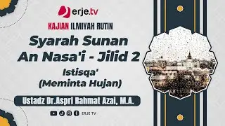 (08/11/24)#009 Syarah Sunan An Nasa'i JILID 2 KITAB 17 (Bab 1-5)  Ust. Dr. Aspri Rahmat A, M.A.