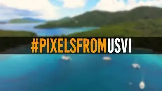 US Virgin Islands (St. Thomas & St. John Travel Film) #PixelsFromUSVI