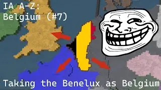 Taking the Benelux! - Iron Assault A-Z: Belgium