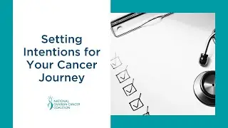 Setting Intentions for Your Cancer Journey