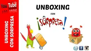 Unboxing con SORPRESA !