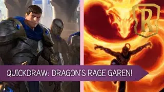 LAB - QUICKDRAW: DRAGON'S RAGE GAREN! | Legends of Runeterra Gameplay