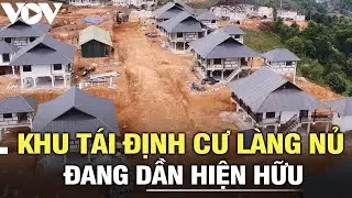 Hàng chục căn nhà hoàn thiện ngoại thất, khu tái định cư Làng Nủ đang dần hiện hữu