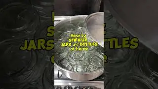 How to sterilize Jars and bottles 
