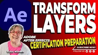 38 After Effects Certification Preparation - Transform Layers 