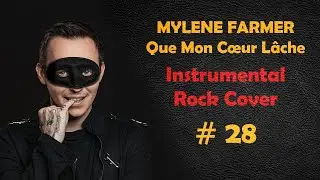 Mylène Farmer - Que Mon Cœur Lâche (Rock Guitare Cover Instrumentale par Shelter Grey) #28