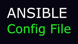 Ansible - 04 - Config File