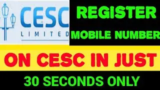 Register your Mobile number on cesc in just 30 seconds & benefits.