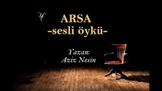 Sesli Öyküler-91 ARSA-Aziz Nesin