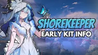 Shorekeeper Early Kit Information! | Wuthering Waves