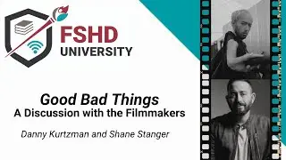 10-17-24 Good Bad Things: FSHD University with Danny Kurtzman and Shane Stanger