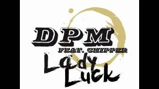 D.P.M. feat. Chipper - Lady Luck (Official Release) TETA