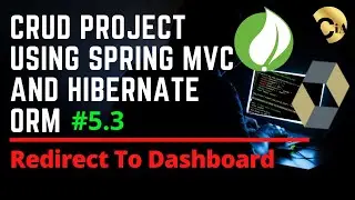 #5.3 CRUD Project using Spring MVC and Hibernate - Redirect To Dashboard