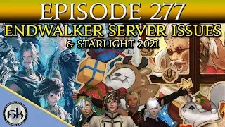 Endwalker Launch Issues & Starlight 2021 | SoH | 