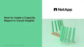 How to create a Capacity Report in Cloud Insights