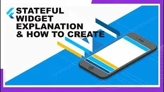 Flutter & Dart | 17 - Stateful Widget Explained Theoretically And Practically  | Googles Framework