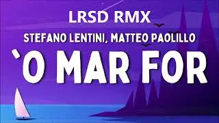 Stefano Lentini, Matteo Paolillo - ‘O Mar For (LRSD Rmx)