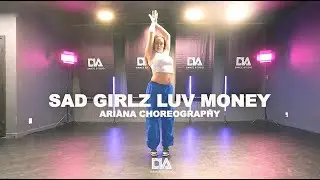 SAD GIRLZ LUV MONEY - Amaarae | Ariana Choreography