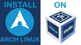How to install Arch Linux on (VirtualBox) (Easier)