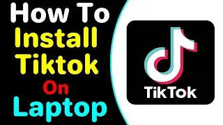 How To Install Tiktok On PC or Laptop ( 2022 ) | Download Tiktok in Windows 10