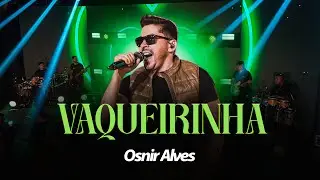 Osnir Alves - Vaqueirinha Da Hora (Serestão de Bar)