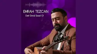 Deli Gönül Şaad Ol