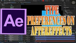 Type Preferences on AfterEffects | AfterEffects Ultimate Guide|097 