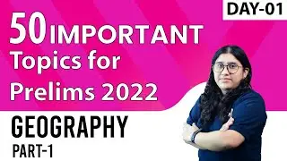 Target UPSC Prelims | 50 Important Topics on Geography | Prelims Crash Course 2022 Sleepy Classes