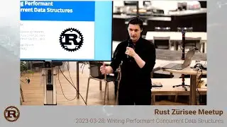 Writing Performant Concurrent Data Structures by Adrian Alic - Rust Zürisee March 2023