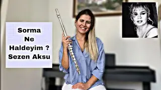 Sorma Ne Haldeyim / ( yan ) Flüt ile Nasıl Çalınır 🎶
