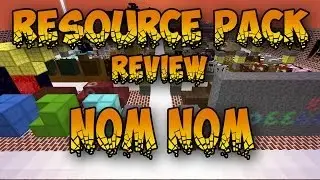 NOM NOM RESOURCE PACK REVIEW!!! | 16x16 [Minecraft]
