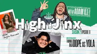 High Jinx | Season 2 Episode 8 feat. Dope as Yola Hosted by Adam Ill and Co-Host Angela Mazzanti
