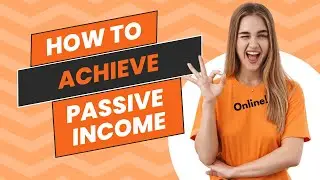 How to Achieve Online Income Freedom - Earn Passive Income