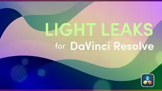 Light Leaks for DaVinci Resolve  | Download | Template