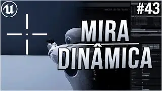 #43 - Mira Dinâmica / Dynamic Crosshair - Tutorial Completo - UE4