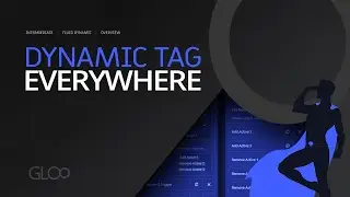 Dynamic Tag Everywhere - Gloo Fluid Dynamic - Tutorial