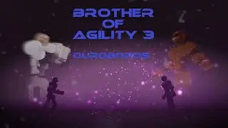 Brother Of Agility 3 - Ouroboros
